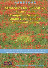 Strategies for a Creative Future with Computer Science, Quality Design and Communicability  (Cipolla-Ficarra, F. et al. Eds. - Blue Herons Editions :: Canada, Argentina, Spain and Italy)